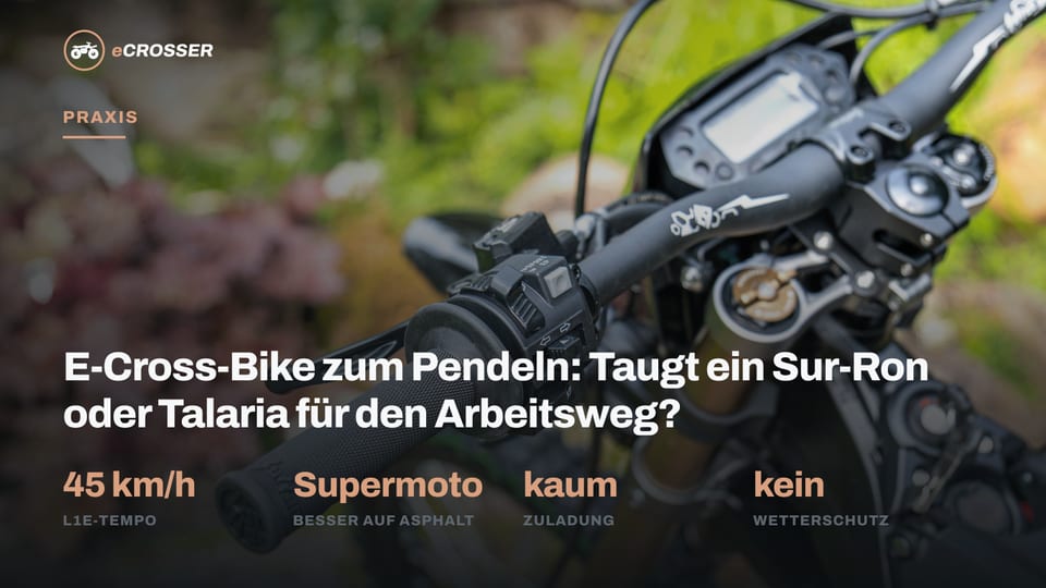 E-Cross-Bike zum Pendeln: Taugt ein Sur-Ron oder Talaria für den Arbeitsweg?